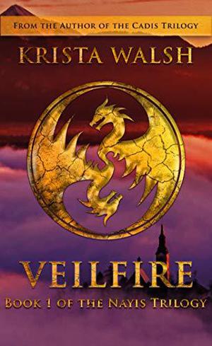 Veilfire by Krista Walsh