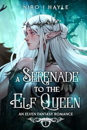 A Serenade To The Elf Queen (Elven Fantasy Romance #1)