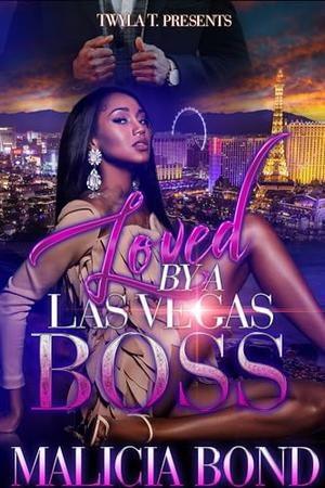 Loved By A Las Vegas Boss by Malicia Bond