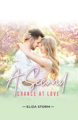 A Second Chance at Love by Eliza Storm