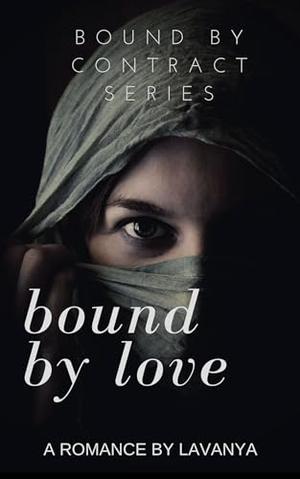 Bound by Love: An Enemies to Lovers Romance by Lavanya, Mrs CLAIRE