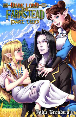 Dark Lord of the Farmstead: Part 2 (Dark Lord of the Farmstead #2)