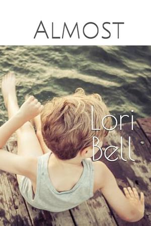 Almost by Lori Bell
