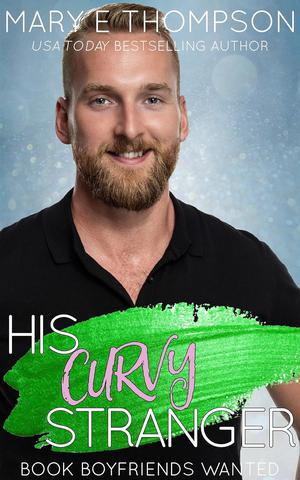 His Curvy Stranger: A Small-Town Curvy Girl Romance (Book Boyfriends Wanted #14)