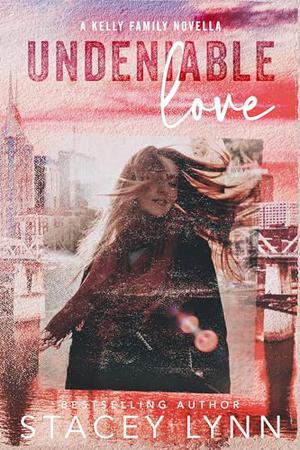 Undeniable Love by Stacey Lynn