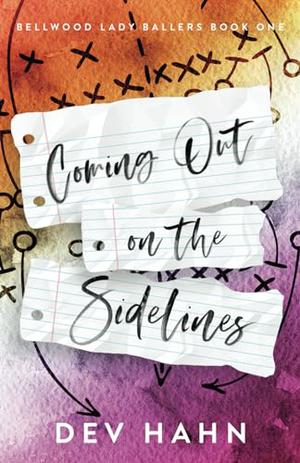 Coming Out on the Sidelines: ff contemporary sports romance by Dev Hahn