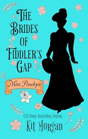 Miss Penelope: Sweet Historical Western Romance by Kit Morgan