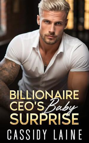 Billionaire CEO's Baby Surprise: A One Night Stand Age Gap Romance by Cassidy Laine
