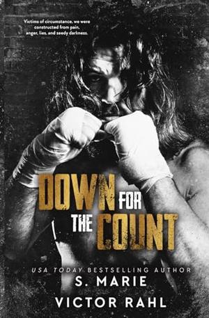 Down for the Count by S. Marie, Victor Rahl