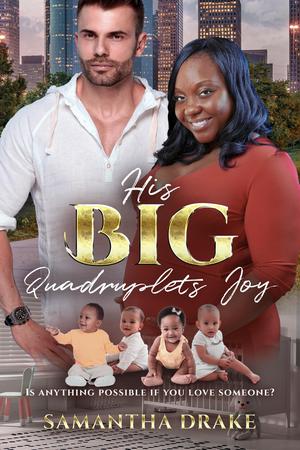 His Big, Quadruplets Joy by Samantha Drake