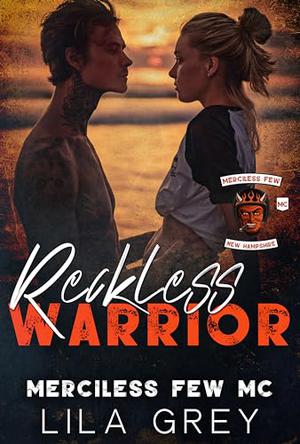 Reckless Warrior: The Merciless Few MC: New Hampshire Chapter by Lila Grey