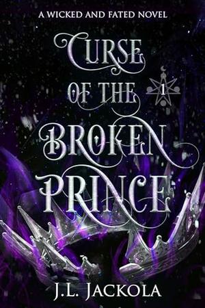 Curse of the Broken Prince by J. L. Jackola