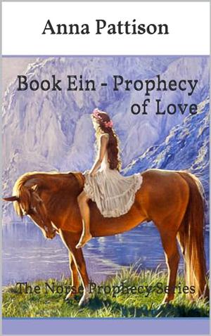 Book Ein - Prophecy of Love by Anna Pattison