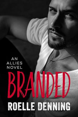Branded by Roelle Denning