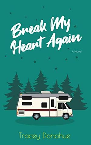 Break My Heart Again by Tracey Donahue