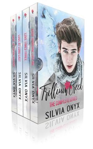 Trillium Creek: The Complete Series by Silvia Onyx, Silvia Violet