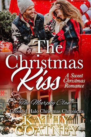 The Christmas Kiss—A Sweet Christmas Romance (The Murphy Clan #12)