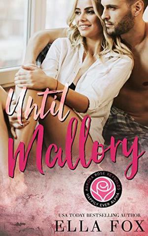 Until Mallory by Ella Fox