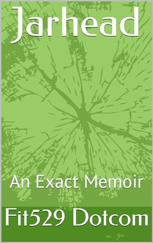 Jarhead: An Exact Memoir by Fit529 dotcom