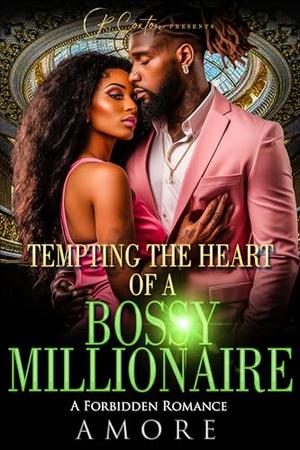Tempting The Heart Of A Bossy Millionaire: A Forbidden Romance by AMORE KAY, R. Coxton