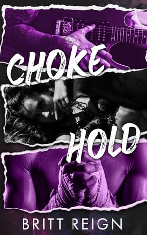 Chokehold by Britt Reign