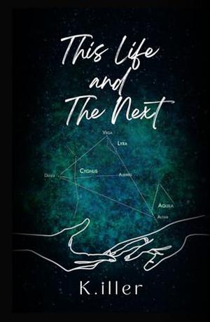 This Life and The Next: Dark Serial Killer Rom Com by K. iller