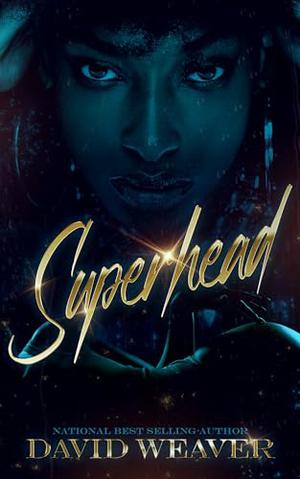 Superhead: A Millionaire Romance by David Weaver