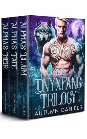 The Onyxfang Trilogy: An Enemies to Lovers Fated Mates Wolf Shifter Romance Box Set by Autumn Daniels