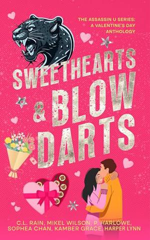 Sweethearts and Blow Darts by C.L. Rain