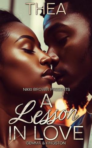 A Lesson in Love : Gemma & Kingston by Thea