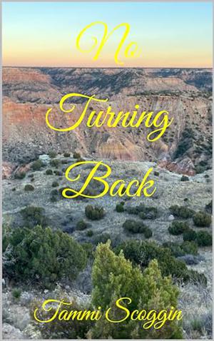 No Turning Back by Tammi Scoggin
