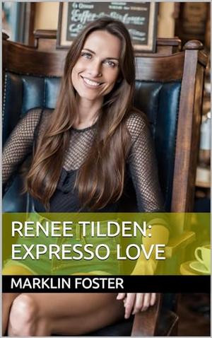 Renee Tilden: Expresso Love (Mendocino #1)