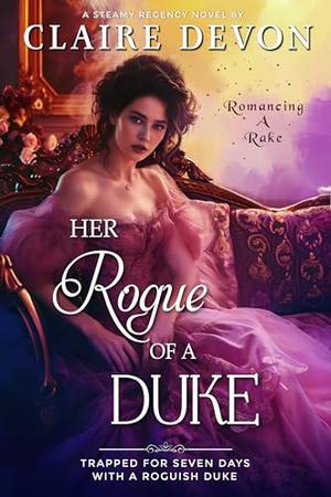Her Rogue of a Duke (Romancing a Rake #2)