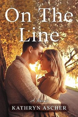 On the Line by Kathryn Ascher