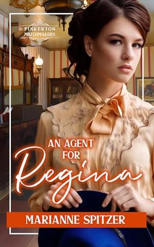 An Agent for Regina by Marianne Spitzer