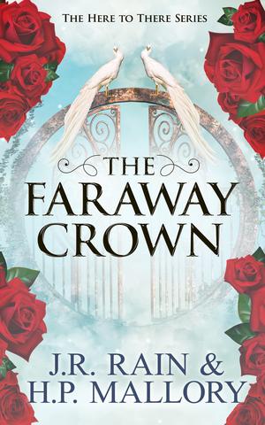 The Faraway Crown by J.R. Rain, H.P. Mallory