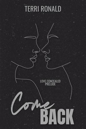 Come Back by Terri Ronald