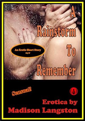 A Rainstorm To Remember by Madison Langston
