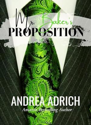 Mr. Baker's Proposition by Andrea Adrich