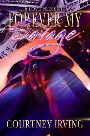 Forever My Savage by Courtney Irving