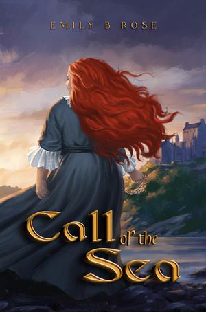 Call of the Sea by Emily B. Rose