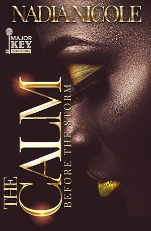 The Calm Before the Storm: The Quiet Storm Series Book One by Nadia Nicole