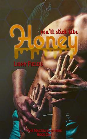 Honey : Arranged Marriage Mafia Romance: Book One by Lishy Fields