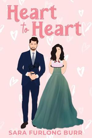 Heart to Heart by Sara Furlong-Burr
