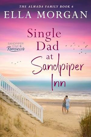 Single Dad in Sandpiper Cove (The Almada Family of Sandpiper Cove #6)