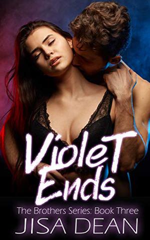 Violet Ends (The Brothers #3)