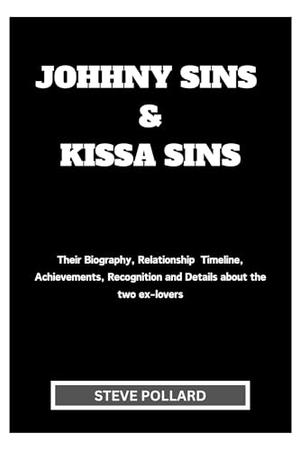 BIOGRAPHY OF JOHNNY SINS & KISSA SINS: Their Biography, Relationship