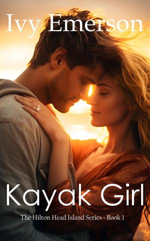 Kayak Girl: A closed-door contemporary romance novel by Ivy Emerson