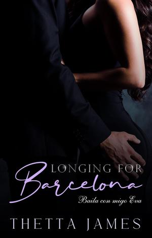 Longing for Barcelona by Thetta James