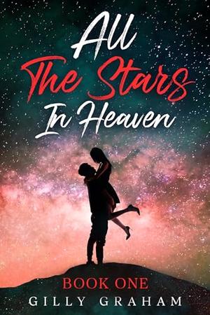 All The Stars in Heaven: Book 1. by Gilly Graham
